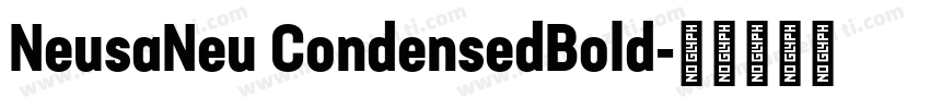 NeusaNeu CondensedBold字体转换